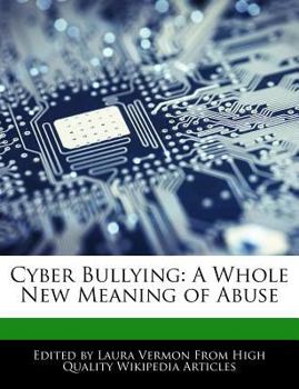 Paperback Cyber Bullying: A Whole New Meaning of Abuse Book