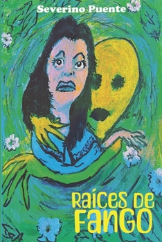 Paperback Raíces de fango: Telenovela (culebrón) en forma de libro. [Spanish] Book