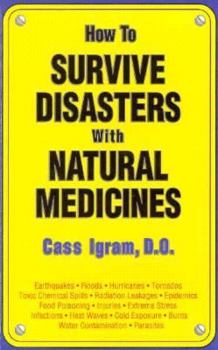 Paperback How to Survive Disasters with Natural Medicines Book