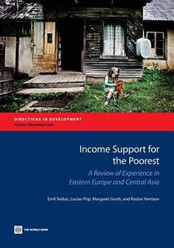 Paperback Income Support for the Poorest: A Review of Experience in Eastern Europe and Central Asia Book