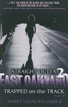 Paperback Straight Outta East Oakland 2: Trapped on the Track Book