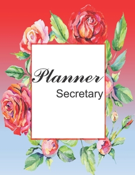 Paperback Secretary Planner: Roses 4 months Undated Hourly Planner 7Am-10PM simple and modern design Book