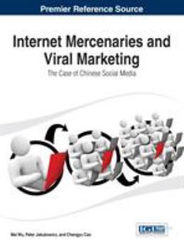 Hardcover Internet Mercenaries and Viral Marketing: The Case of Chinese Social Media Book