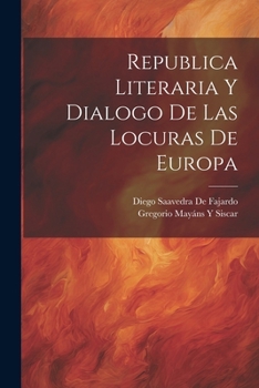 Paperback Republica Literaria Y Dialogo De Las Locuras De Europa [Spanish] Book