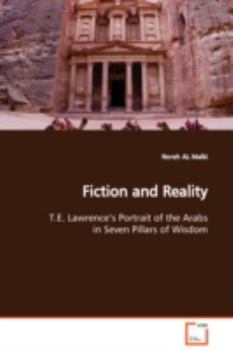 Paperback Fiction and Reality T.E. Lawrence's Portrait of the Arabs in Seven Pillars of Wisdom Book