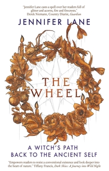 Paperback The Wheel: A Witch's Path Back to the Ancient Self Book