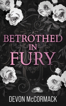 Betrothed in Fury: A Dark MM Mafia Romance