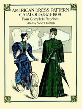 Paperback American Dress Pattern Catalogs, 1873-1909: Four Complete Reprints Book