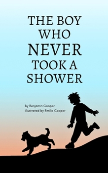 Paperback The Boy Who Never Took a Shower Book