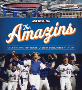 Paperback The Amazins: Celebrating 50 Years of New York Mets History Book