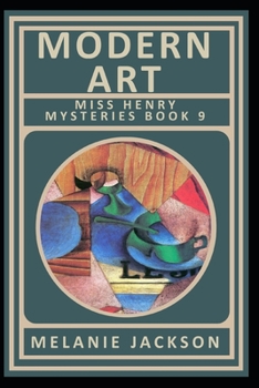 Paperback Modern Art (Miss Henry Mystery Book 9) Book