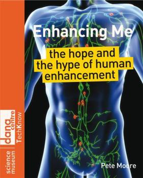 Paperback Enhancing Me: The Hope and the Hype of Human Enhancement Book
