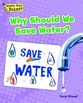 Paperback Why Should We Save Water? Book