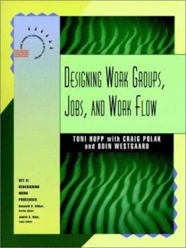 Paperback Designing Work Groups, Jobs, and Work Flow Book