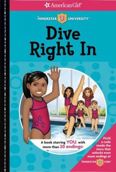 Dive Right In - Book  of the American Girl: Innerstar University