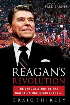 Hardcover Reagan's Revolution: The Untold Story of the Campaign That Started It All Book
