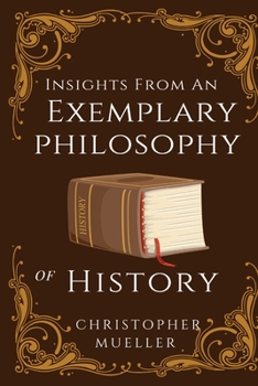 Paperback Insights from an Exemplary Philosophy of History Book
