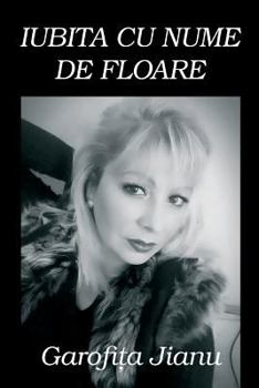 Paperback Iubita Cu Nume de Floare: Versuri [Romanian] Book