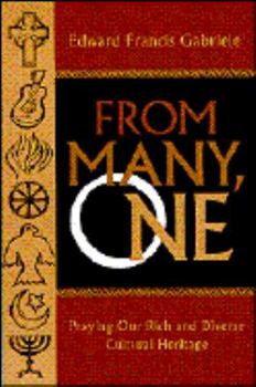 Paperback From Many, One: Praying Our Rich and Diverse Cultural Heritage Book
