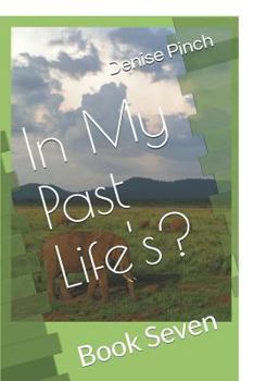 Paperback In My Past Life's?: Book Seven Book