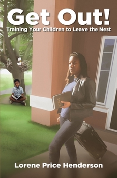 Paperback Get Out!: Training your Children to Leave the Nest Book