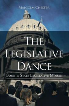 Paperback The Legislative Dance: Book I: State Legislative Minuet Book