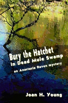 Paperback Bury the Hatchet in Dead Mule Swamp Book