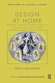 Design at Home: Domestic Advice Books in Britain and the USA Since 1945: Domestic Advice Books in Britain and the USA Since 1945