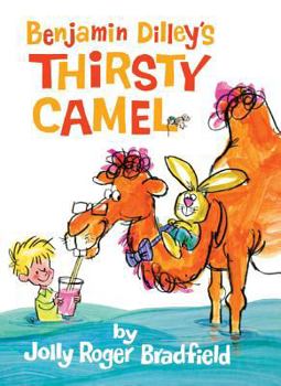 Hardcover Benjamin Dilley's Thirsty Camel Book