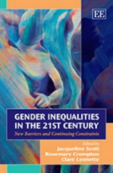 Paperback Gender Inequalities in the 21st Century: New Barriers and Continuing Constraints Book