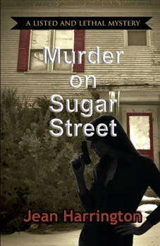 Murder on Sugar Street - Book #3 of the Listed and Lethal Mystery