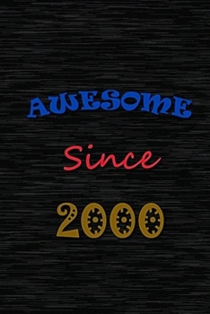 awesome since 2000: Birthday Gift for 20 Year Old Men and Women,