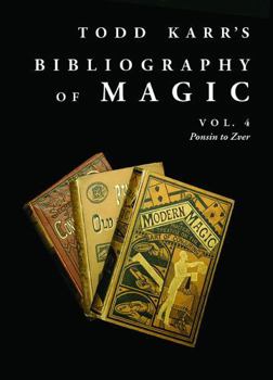 Hardcover Todd Karr's Bibliography of Magic vol. 4: Conjuring Books from 1584 to Today Book