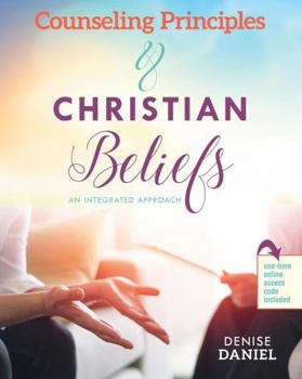 Paperback Counseling Principles and Christian Beliefs: An Integrated Approach Book