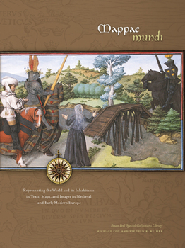 Paperback Mappae Mundi: Representing the World and Its Inhabitants in Texts, Maps, and Images in Medieval and Early Modern Europe Book