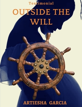 Paperback Outside the Will: Testimonial Book