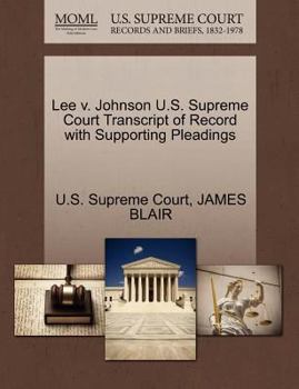 Paperback Lee V. Johnson U.S. Supreme Court Transcript of Record with Supporting Pleadings Book