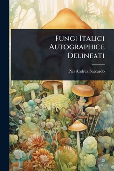 Paperback Fungi Italici Autographice Delineati [Latin] Book