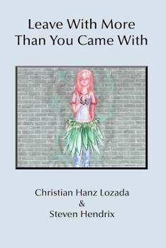 Paperback Leave With More Than You Came With Book