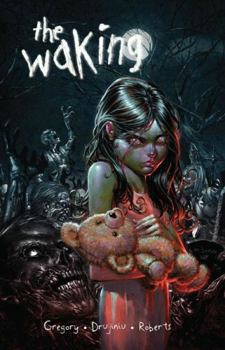 The Waking Vol. 1 - Book #1 of the Waking
