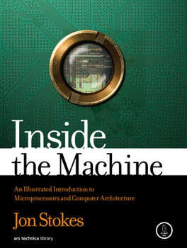 Paperback Inside the Machine: An Illustrated Introduction to Microprocessors and Computer Architecture Book