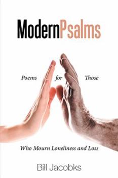 Paperback Modern Psalms: Poems for Those Who Mourn Loneliness and Loss Book