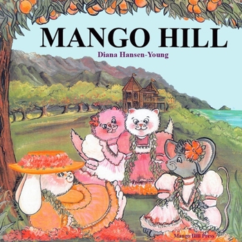 Mango Hill - Book #1 of the Mango Hill