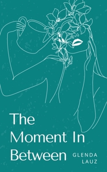 Paperback The Moment In Between Book