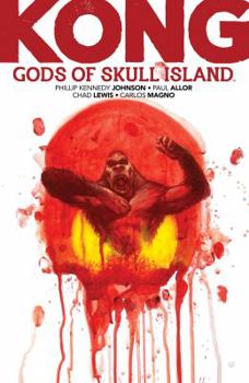 Kong: Gods of Skull Island - Book  of the Kong of Skull Island Single Issues