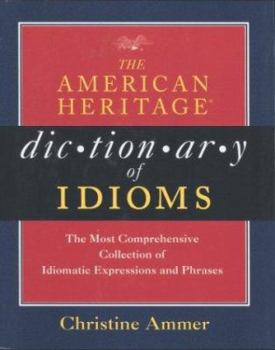 Hardcover The American Heritage Dictionary of Idioms Book