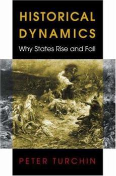 Hardcover Historical Dynamics: Why States Rise and Fall Book