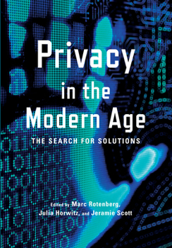 Hardcover Privacy in the Modern Age: The Search for Solutions Book