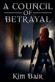 A Council of Betrayal (The Succubus Executioner) - Book #4 of the Succubus Executioner
