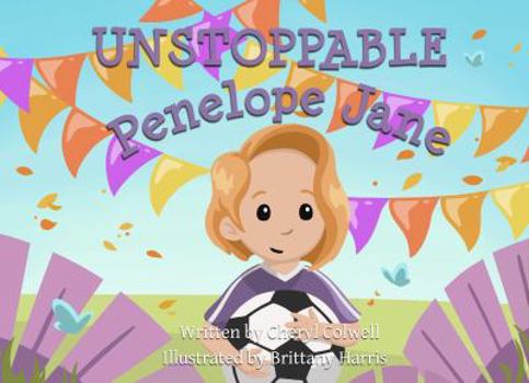 Paperback Unstoppable Penelope Jane (The Noble Character-building Series) Book